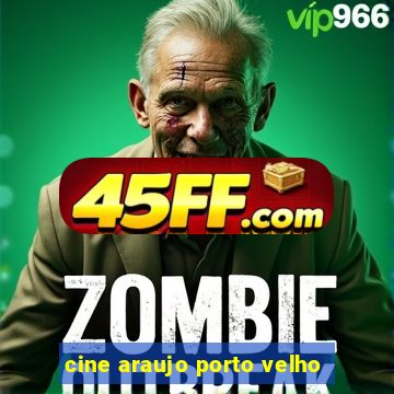 cine araujo porto velho